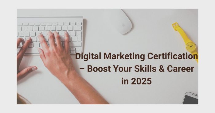 Digital Marketing Certification – Boost Your Skills & Career in 2025