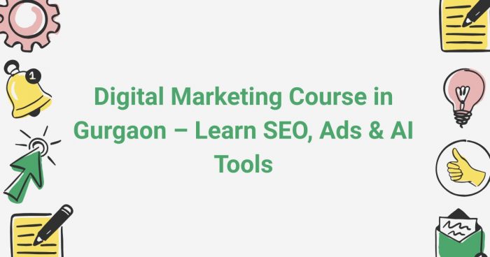 Digital Marketing Course in Gurgaon – Learn SEO, Ads & AI Tools