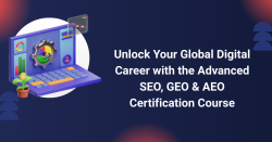 Unlock Your Global Digital Career with the Advanced SEO, GEO & AEO Certification Course