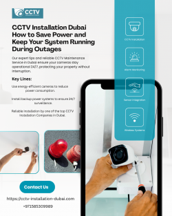 CCTV Installation Dubai How to Save Power and Keep Your System Running During Outages