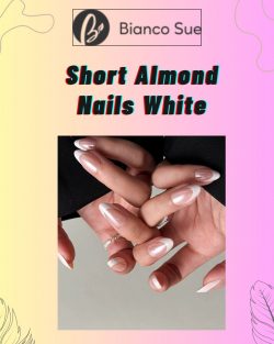 Beautiful Short Almond Nails White for Soft Stylish Charm