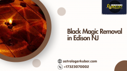 Black Magic Removal in Edison NJ – Trusted Spiritual Solutions