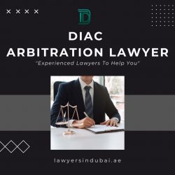 DIAC Arbitration Lawyer | Expert Lawyers in Dubai