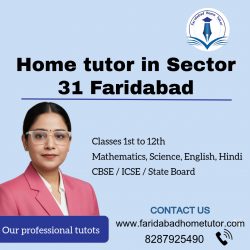 Home tutor in Sector 31 Faridabad