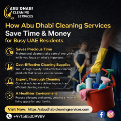 How Abu Dhabi Cleaning Services Save Time & Money for Busy UAE Residents
