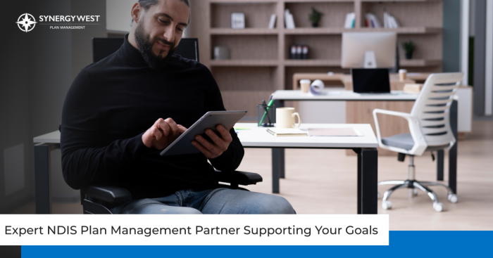 Why Choosing the Right NDIS Plan Management Partner Matters Most
