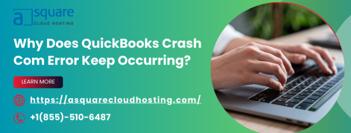 Understanding QuickBooks Crash Com Error and Its Causes
