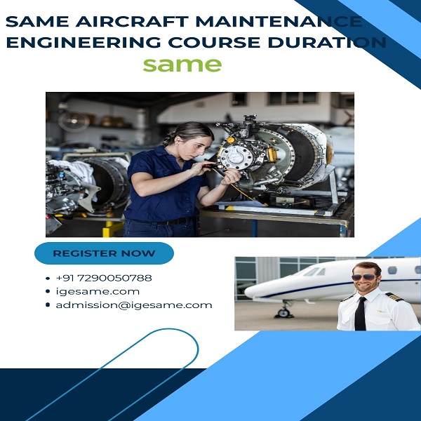 SAME Aircraft Maintenance Engineering Course Duration