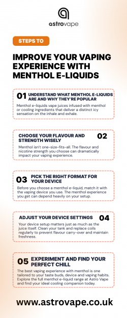 Steps to Improve Your Vaping Experience with Menthol E-Liquids
