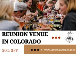 Tavern at The Glen is your go-to Reunion Venue in Colorado