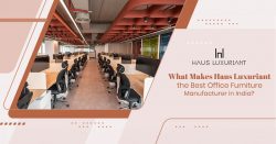What Makes Haus Luxuriant the Best Office Furniture Manufacturer in India?