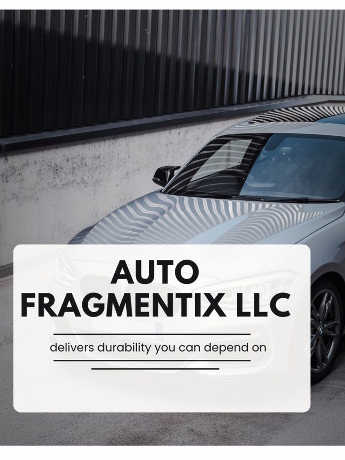 Auto Fragmentix LLC Dependable Durability for Every Drive