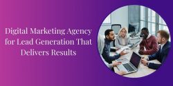 Digital Marketing Agency for Lead Generation That Delivers Results