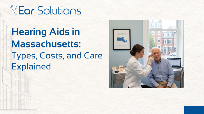 Hearing Aids in Massachusetts: An Educational Guide for Informed Decisions