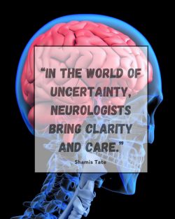 Shamis Tate on How Neurologists Bring Clarity and Care in Uncertain Times