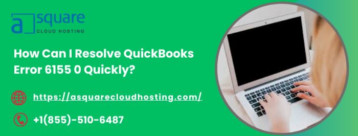 Fixing QuickBooks Error 6155 0: Step-by-Step Guide