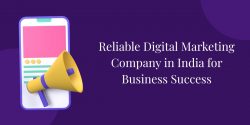 Reliable Digital Marketing Company in India for Business Success