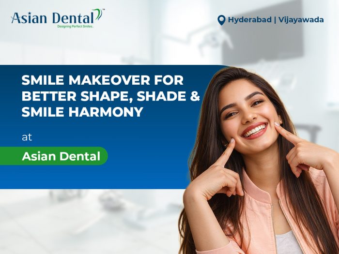 Smile Makeover in Vijayawada for a Brighter Smile | Asian Dental