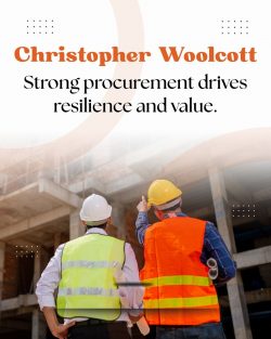 Why Christopher Woolcott Focuses on Strong Procurement Strategies