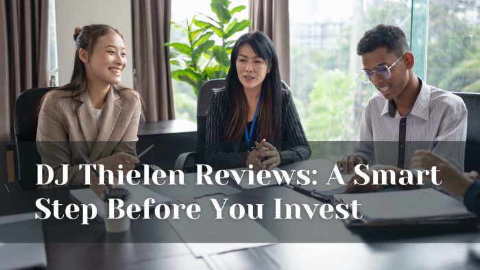 DJ Thielen Reviews: A Smart Step Before You Invest