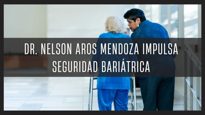 Dr. Nelson Aros Mendoza impulsa seguridad bariátrica