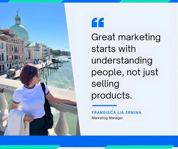 Fransisca Lia Ernina’s Approach to Human-Centered Marketing