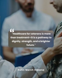 Hahn March Indiana: Advancing Healthcare for Veterans with Dignity and Hope
