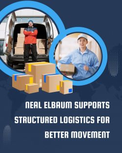 How Neal Elbaum Contributes to Organized Logistics Networks