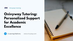 Onivyway Tutoring: Personalized Support for Academic Excellence