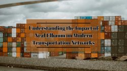 Understanding the Impact of Neal Elbaum on Modern Transportation Networks