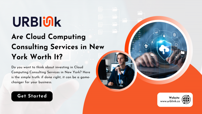 Are Cloud Computing Consulting Services in New York Worth It?