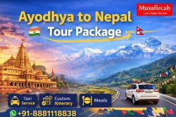 Book Your Ayodhya to Nepal Tour Package with Musafircab