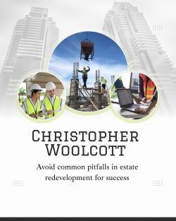 Christopher Woolcott Reveals Common Mistakes to Avoid in Estate Redevelopment Projects
