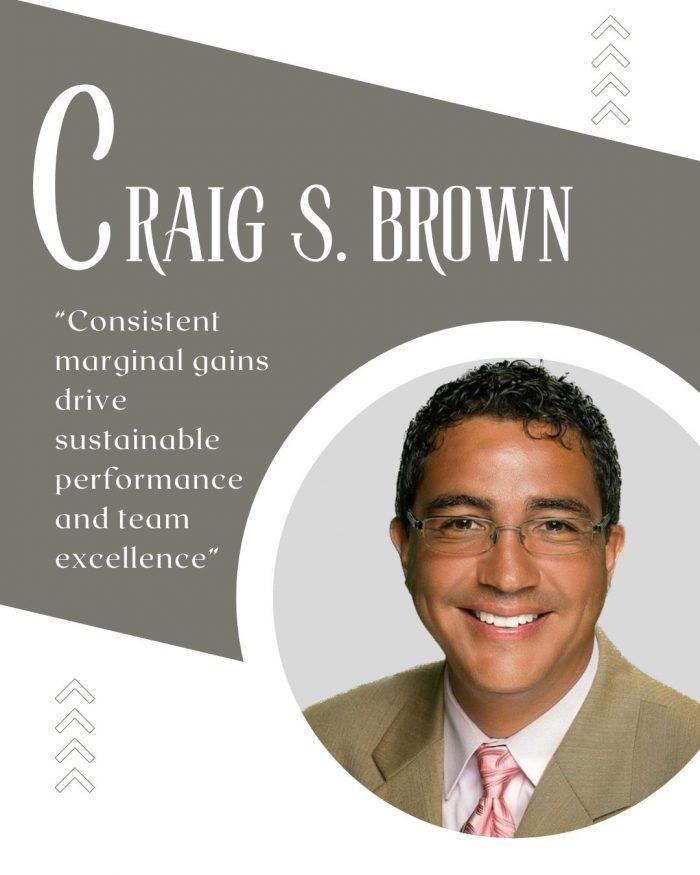 Craig S. Brown Breaks Down the Marginal Gains Strategy for Leaders and Teams