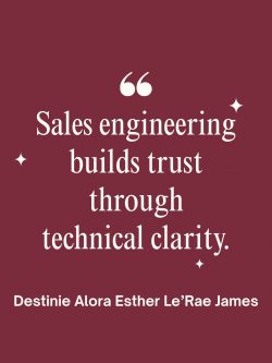 Destinie Alora Esther Le’Rae James Builds Trust in Tech Sales