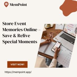 Store Event Memories Online – Save & Relive Special Moments