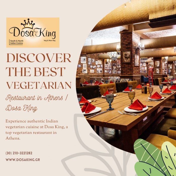 Discover the Best Vegetarian Restaurant in Athens | Dosa King