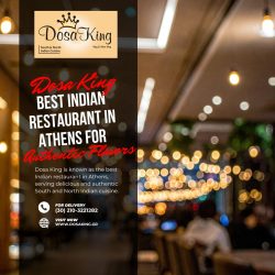 Dosa King – Best Indian Restaurant in Athens for Authentic Flavors