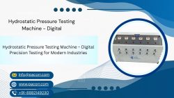 Hydrostatic Pressure Testing Machine – Digital Driving Accuracy in Pressure Testing