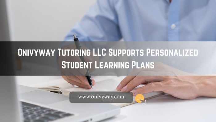 Onivyway Tutoring LLC Supports Personalized Student Learning Plans