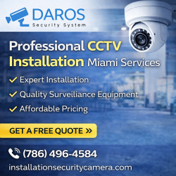 Professional CCTV Installation Miami Services