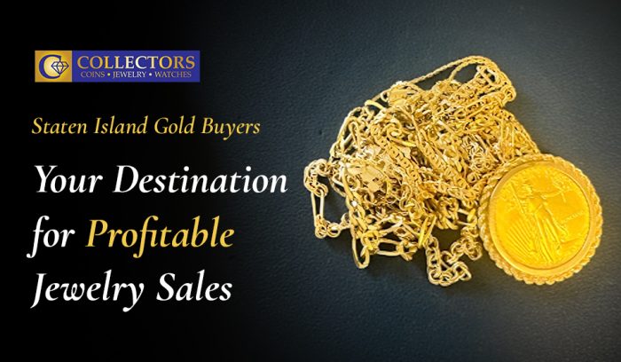 Staten Island Gold Buyers: Your Destination for Profitable Jewelry Sales