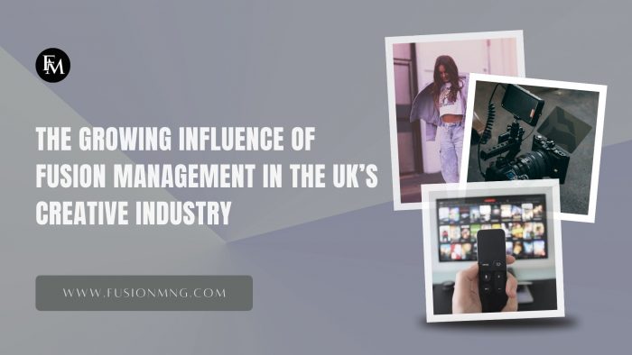 The Growing Influence of Fusion Management in the UK’s Creative Industry