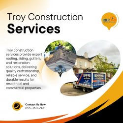 Professional Troy Construction Services for Reliable Roofing and Exterior Solutions