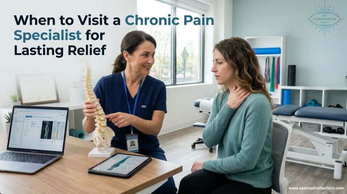 When to Visit a Chronic Pain Specialist for Lasting Relief