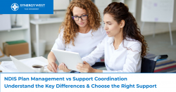 How NDIS Plan Management vs Support Coordination Impacts Your NDIS Journey in Perth