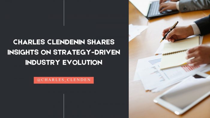 Charles Clendenin Shares Insights on Strategy-Driven Industry Evolution