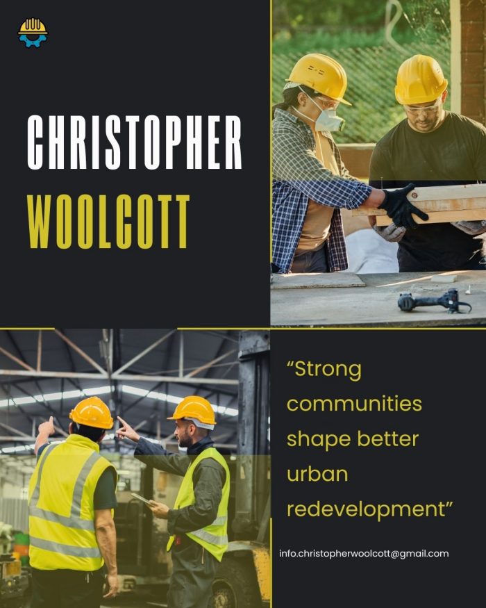Christopher Woolcott Discusses Why Community Engagement Matters in Urban Redevelopment