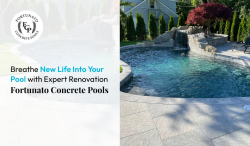 Breathe New Life Into Your Pool with Expert Renovation | Fortunato Concrete Pools
