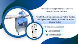 Portable Spectrophotometer and Fabric Swatch Cutting Machine for Efficient Textile Quality Testing